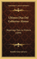 Ultimos Dias del Gobierno-Alonso