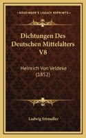 Dichtungen Des Deutschen Mittelalters V8