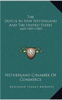 Dutch In New Netherland And The United States: 1609-1909 (1909)