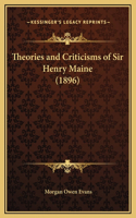 Theories and Criticisms of Sir Henry Maine (1896)