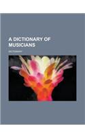 A Dictionary of Musicians