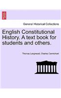 English Constitutional History. A text book for students and others.