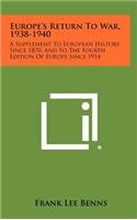 Europe's Return to War, 1938-1940: A Supplement to European History Since 1870, and to the Fourth Edition of Europe Since 1914