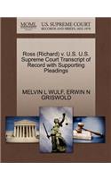 Ross (Richard) V. U.S. U.S. Supreme Court Transcript of Record with Supporting Pleadings