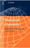 Analytical Chemistry: Theoretical and Metrological Fundamentals