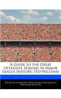 A Guide to the Great Offensive Seasons in Major League History: Ted Williams