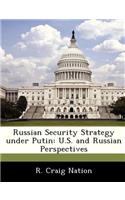 Russian Security Strategy Under Putin