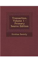 Transaction, Volume 1