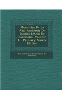 Memorias de La Real Academia de Buenas Letras de Barcelona, Volume 4 - Primary Source Edition