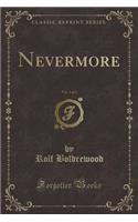 Nevermore, Vol. 1 of 3 (Classic Reprint): (English)