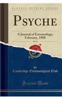 Psyche, Vol. 15: A Journal of Entomology; February, 1908 (Classic Reprint)(English)