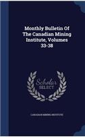 Monthly Bulletin of the Canadian Mining Institute, Volumes 33-38