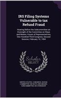 IRS Filing Systems Vulnerable to Tax Refund Fraud: Hearing Before the Subcommittee on Oversight of the Committee on Ways and Means, House of Representatives, One Hundred Third Congress, Second Sessio