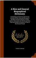 A New and General Biographical Dictionary;