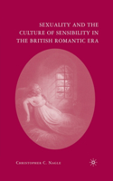 Sexuality and the Culture of Sensibility in the British Romantic Era