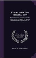 Letter to the Hon. Samuel A. Eliot