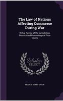 The Law of Nations Affecting Commerce During War