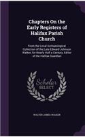 Chapters On the Early Registers of Halifax Parish Church