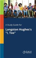 Study Guide for Langston Hughes's "I, Too"