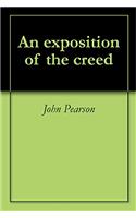 AN EXPOSITION OF THE CREED