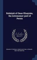 RUB IY T OF OMAR KHAYY M, THE ASTRONOMER