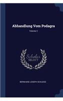 Abhandlung Vom Podagra; Volume 2
