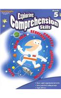 Exploring Comprehension Skills: Reproducible Grade 5