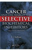 Cancer and the Search for Selective Biochemical Inhibitors