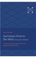 Germany's Drive to the West (Drang Nach Westen)