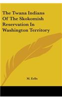 Twana Indians of the Skokomish Reservation in Washington Territory