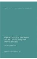 Aquinas’s Notion of Pure Nature and the Christian Integralism of Henri de Lubac