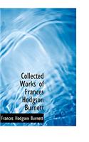 Collected Works of Frances Hodgson Burnett