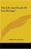 The Life And Death Of Ivar Kreuger