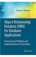 Object Relationship Notation (Orn) for Database Applications: Enhancing the Modeling and Implementation of Associations