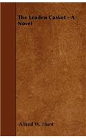The Leaden Casket - A Novel