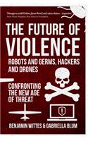 Future of Violence - Robots and Germs, Hackers and Drones