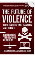 Future of Violence - Robots and Germs, Hackers and Drones