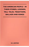 American People - In Their Stories, Legends, Tall Tales, Traditions, Ballads and Songs