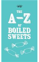 The A-Z of Boiled Sweets