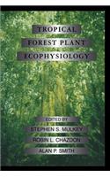 Tropical Forest Plant Ecophysiology