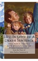 LIFE In Spite of A Death Sentence