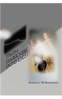 From Darkness Into Light: (English)