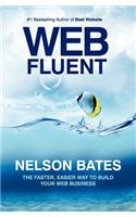 Web Fluent - The Faster, Easier Way to Build Your Web Business