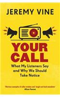 Your Call: What My Listeners Say and Why We Should Take Note