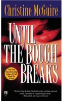 Until the Bough Breaks