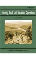 Infantry Small-Unit Mountain Operations (ATTP 3-21.50)