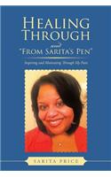Healing Through and "From Sarita's Pen": Inspiring and Motivating Through My Pain(English)