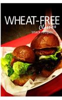Wheat-Free Classics - Snack Recipes