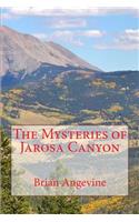 Mysteries of Jarosa Canyon