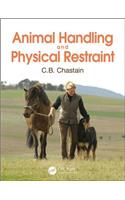 Animal Handling and Physical Restraint